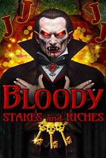 Bloody Stakes and Riches