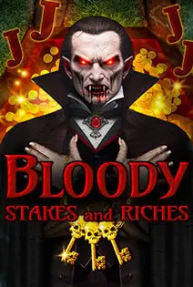 Bloody Stakes and Riches