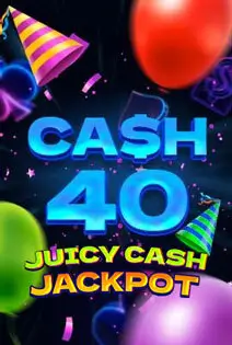 Cash 40 Juicy Cash Jackpot